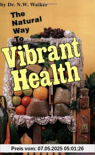 The Natural Way to Vibrant Health