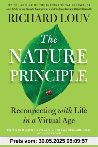 The Nature Principle: Reconnecting with Life in a Virtual Age
