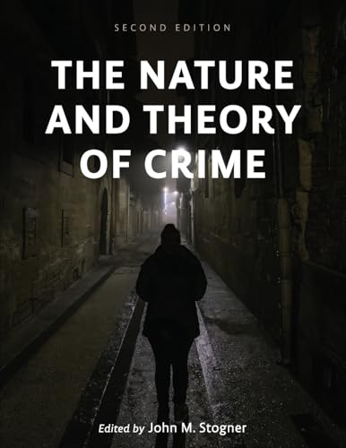 The Nature and Theory of Crime von Cognella Academic Publishing