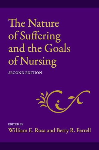The Nature of Suffering and the Goals of Nursing von Oxford University Press Inc