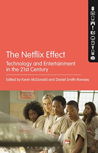 The Netflix Effect: Technology and Entertainment in the 21st Century von Bloomsbury Academic