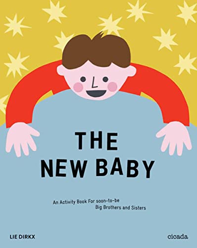 The New Baby: An Activity Book for Soon-To-Be Big Brothers and Sisters von Cicada Books