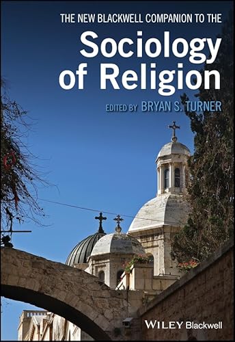 The New Blackwell Companion to the Sociology of Religion (Wiley Blackwell Companions to Sociology) von Wiley-Blackwell