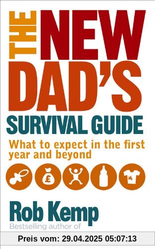 The New Dad's Survival Guide: What to expect in the first year and beyond