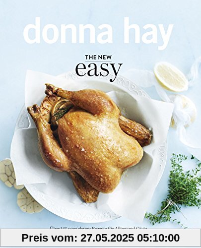 The New Easy: Über 135 neue clevere Rezepte für Alltag und Gäste