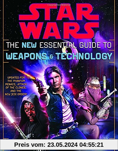 The New Essential Guide to Weapons and Technology: Revised Edition: Star Wars