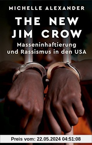 The New Jim Crow. Masseninhaftierung und Rassismus in den USA
