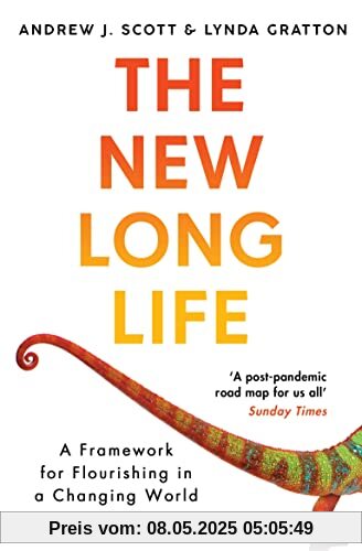 The New Long Life: A Framework for Flourishing in a Changing World