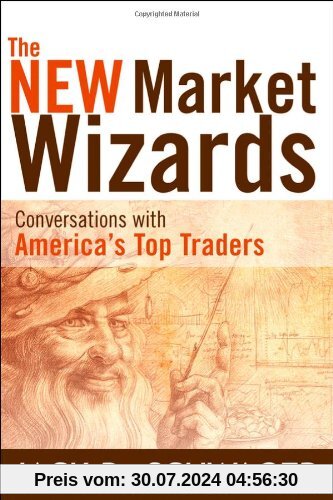 The New Market Wizards: Conversations with America's Top Traders (Wiley Trading)