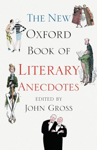The New Oxford Book of Literary Anecdotes (Oxford Books of Prose & Verse)