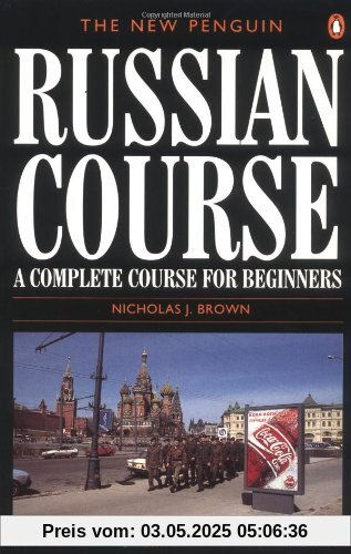 The New Penguin Russian Course: A Complete Course for Beginners (Penguin Handbooks)