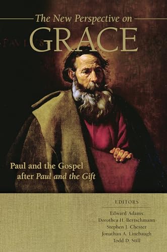 The New Perspective on Grace: Paul and the Gospel After Paul and the Gift