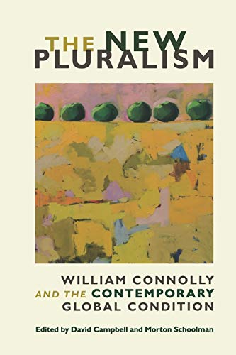 The New Pluralism: William Connolly And The Contemporary Global Condition von Duke University Press