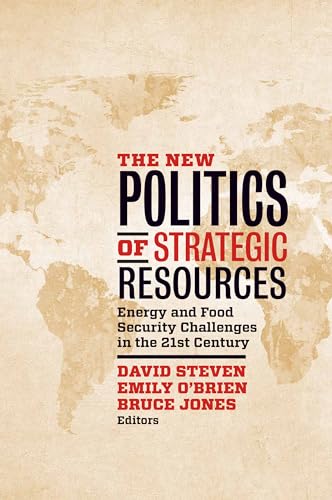 The New Politics of Strategic Resources: Energy and Food Security Challenges in the 21st Century von Brookings Institution Press