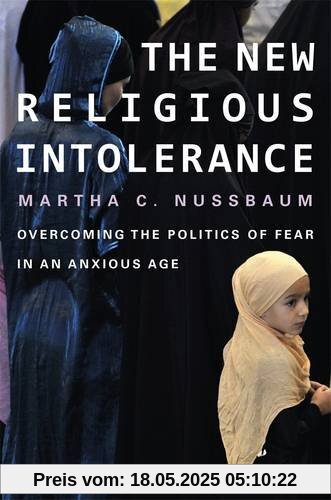 The New Religious Intolerance: Overcoming the Politics of Fear in an Anxious Age The New Religious Intolerance: Overcoming the Politics of Fear in an Anxious Age
