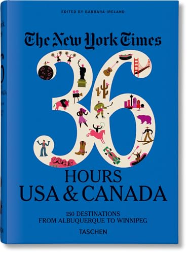 The New York Times 36 Hours. USA & Canada. 3rd Edition