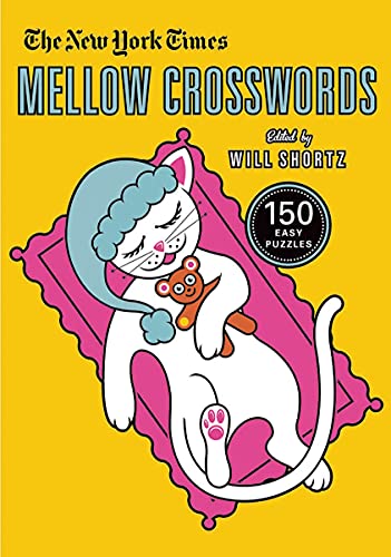 The New York Times Mellow Crosswords: 150 Easy Puzzles von St. Martins Press-3PL