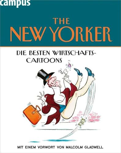 The New Yorker. Die besten Wirtschaftscartoons: Mit e. Vorwort v. Malcolm Gladwell von Campus Verlag