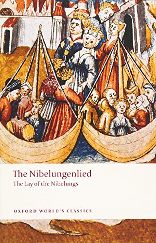 The Nibelungenlied: The Lay of the Nibelungs (Oxford World's Classics) von Oxford University Press
