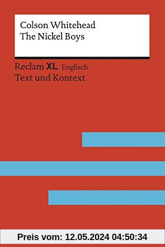The Nickel Boys: Fremdsprachentexte Reclam XL – Text und Kontext. Niveau B2 – C1 (GER) (Reclam Fremdsprachentexte XL)