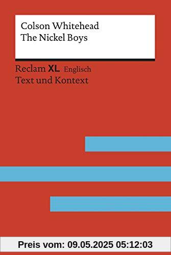 The Nickel Boys: Fremdsprachentexte Reclam XL – Text und Kontext. Niveau B2 – C1 (GER) (Reclam Fremdsprachentexte XL)