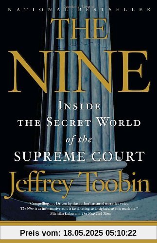 The Nine: Inside the Secret World of the Supreme Court