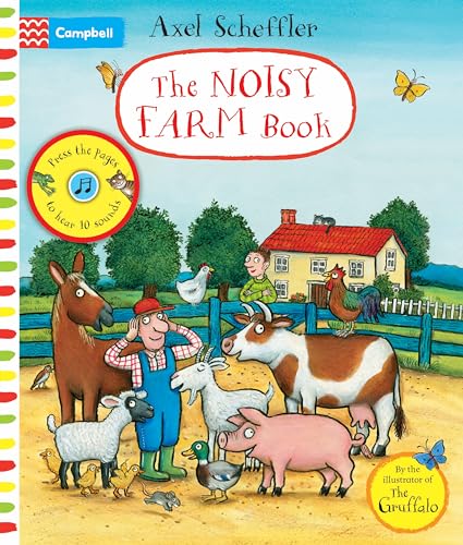 The Noisy Farm Book: A press-the-page sound book (Campbell Axel Scheffler)