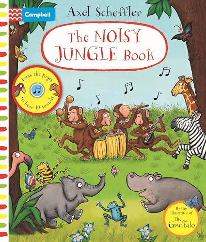 The Noisy Jungle Book: A press-the-page sound book (Campbell Axel Scheffler, 11)