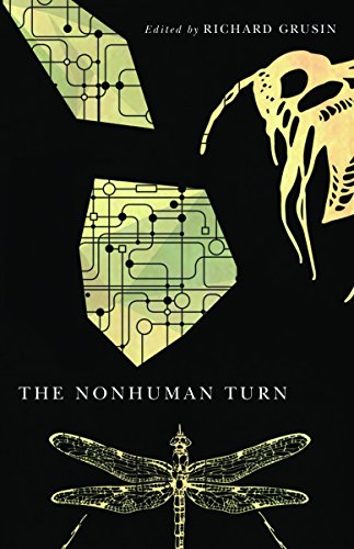 The Nonhuman Turn (Center for 21st Century Studies)