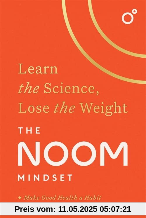 The Noom Mindset: Learn the Science, Lose the Weight