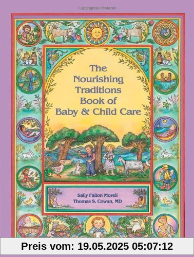 The Nourishing Traditions Book of Baby & Child Care