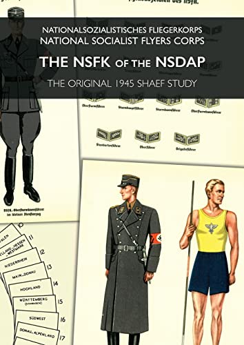 The Nsfk of the Nsdap: Nationalsozialistisches Fliegerkorps - National Socialist Flyers Corps The Nsfk of the Nsdap: Nationalsozialistisches Fliegerkorps - National Socialist Flyers Corps