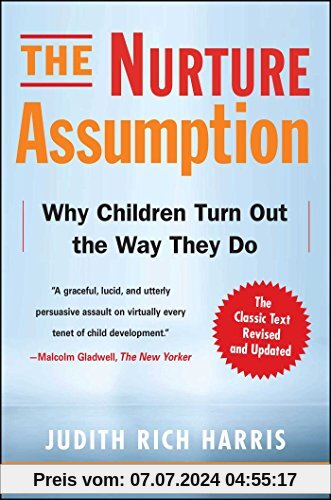The Nurture Assumption: Why Children Turn Out the Way They Do, Revised and Updated