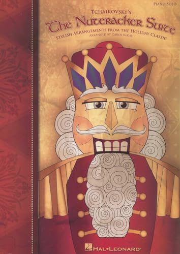 The Nutcracker Suite -For Intermediate Piano Solo-: Noten, Sammelband für Klavier: Stylish Arrangements from the Holiday Classic: Piano Solo