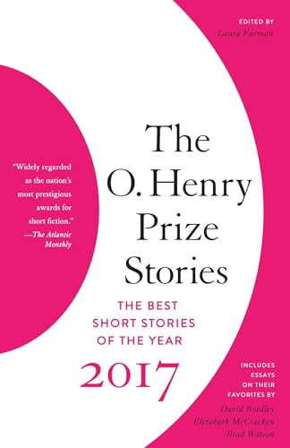 The O. Henry Prize Stories 2017: The best Short Stories of the Year (The O. Henry Prize Collection) von Anchor Books
