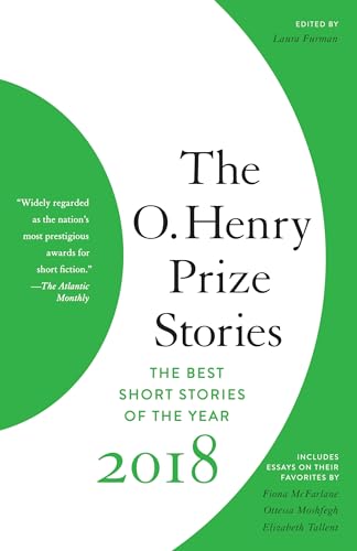 The O. Henry Prize Stories 2018: The Best Short Stories of the Year 2018 (The O. Henry Prize Collection)