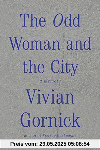 The Odd Woman and the City: A Memoir
