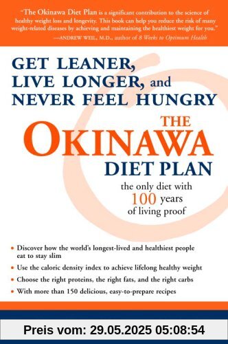 The Okinawa Diet Plan: Get Leaner, Live Longer, and Never Feel Hungry The Okinawa Diet Plan: Get Leaner, Live Longer, and Never Feel Hungry
