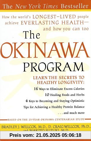 The Okinawa Program: How the World's Longest-Lived People Achieve Everlasting Health--And How You Can Too