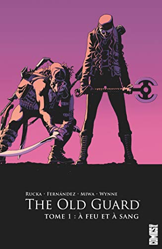 The Old Guard - Tome 01: A feu et à sang von GLENAT COMICS
