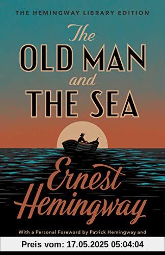 The Old Man and the Sea: The Hemingway Library Edition
