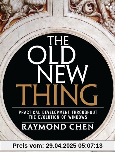 The Old New Thing: Practical Development Throughout the Evolution of Windows