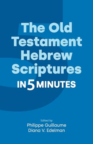 The Old Testament Hebrew Scriptures in Five Minutes (Religion in 5 Minutes)