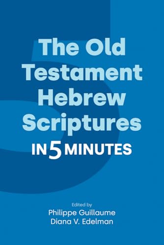 The Old Testament Hebrew Scriptures in Five Minutes (Religion in 5 Minutes) von Equinox Publishing Ltd