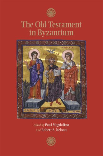 The Old Testament in Byzantium (Dumbarton Oaks Byzantine Symposia and Colloquia) von Dumbarton Oaks Research Library & Collection