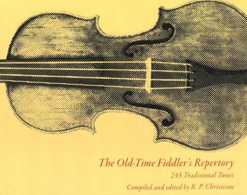 The Old-Time Fiddler's Repertory: 245 Traditional Tunes: 245 Traditional Tunes Volume 1