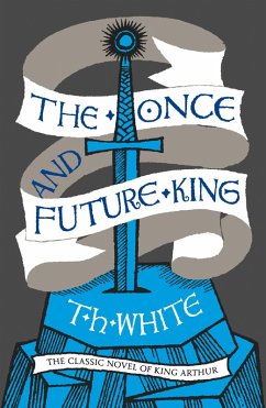 The Once and Future King (eBook, ePUB) von HarperCollins Publishers