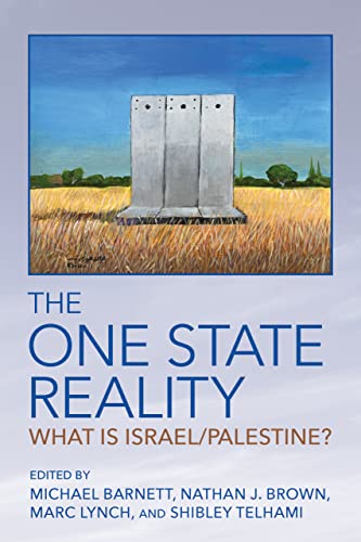 The One State Reality: What Is Israel/Palestine? The One State Reality: What Is Israel/Palestine?