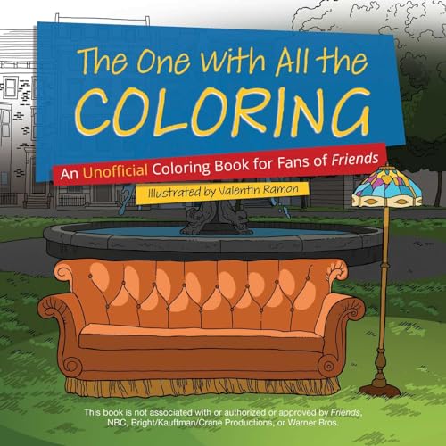 The One with All the Coloring: An Unofficial Coloring Book for Fans of Friends