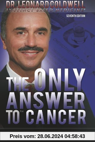 The Only Answer to Cancer: Defeating the Root Cause of All Disease